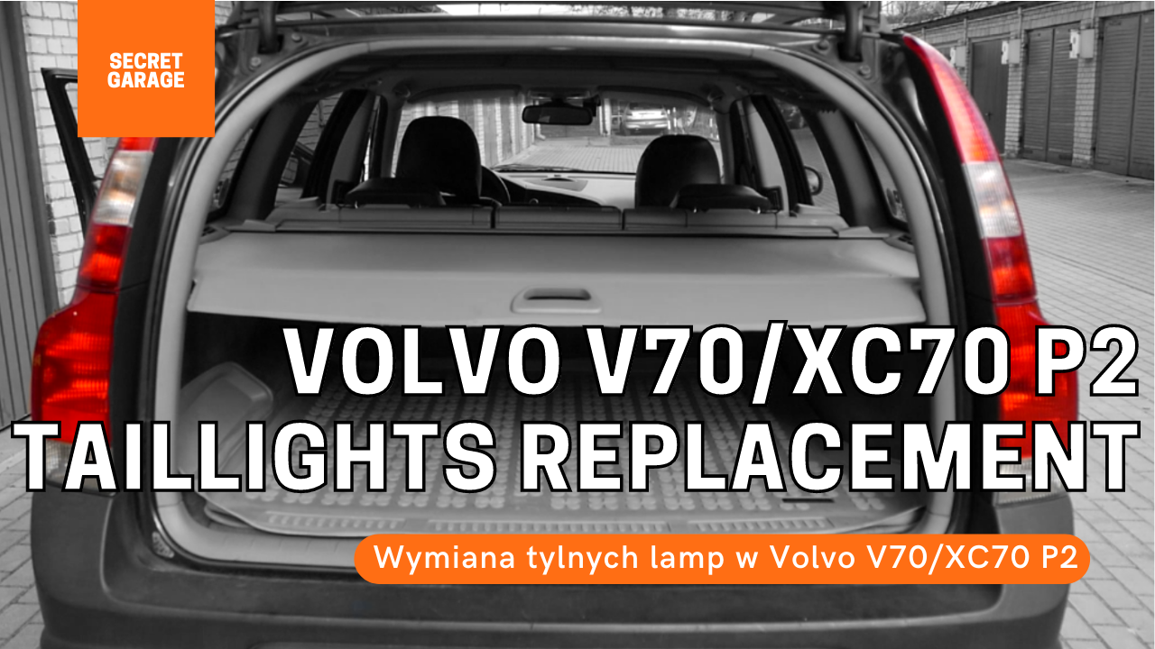 Pęknięta lampa, czyli wymiana lamp tylnych w Volvo V70XC